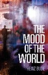 H Bude, Heinz Bude - Mood of the World