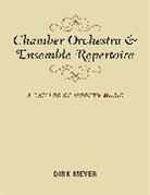 Dirk Meyer, Meyer Dirk - Chamber Orchestra and Ensemble Repertoire