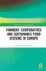 Raquel Ajates Gonzalez, Raquel (University of Dundee Ajates Gonzalez, Raquel Ajates Gonzalez - Farmers'' Cooperatives and Sustainable Food Systems in Europe