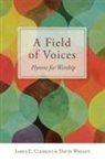 James E Clemens, James E. Clemens, David Wright - A Field of Voices