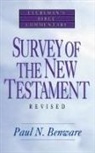Paul N Benware, Paul N. Benware, Paul N. N. Benware - Survey of the New Testament- Everyman's Bible Commentary