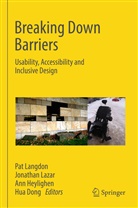 Hua Dong, Ann Heylighen, Ann Heylighen et al, Pat Langdon, Jonatha Lazar, Jonathan Lazar - Breaking Down Barriers