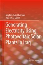 Miqdam Tari Chaichan, Miqdam Tariq Chaichan, Hussein A Kazem, Hussein A. Kazem - Generating Electricity Using Photovoltaic Solar Plants in Iraq