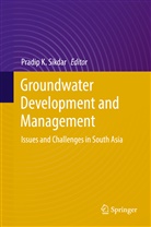 Pradi K Sikdar, Pradip K Sikdar, Pradip K. Sikdar - Groundwater Development and Management