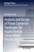Amit Kumar Singh - Analysis and Design of Power Converter Topologies for Application in Future More Electric Aircraft