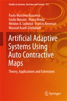 Masoud Asadi-Zeydabadi, Marc Breda, Marco Breda, Paolo Massim Buscema, Paolo Massimo Buscema, Weldon A. Lodwick... - Artificial Adaptive Systems Using Auto Contractive Maps