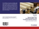 Baurec Farheen, Baureck Farheen, Mussawi Hosany, Mussawir Hosany, Montill Olivier, Montille Olivier - Secure Serial Port Communications and Telephony Dialing Systems