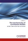 Leszek Rycerz - Thermochemistry of Lanthanide Halides