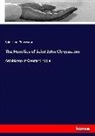 Saint John Chrysostom - The Homilies of Saint John Chrysostom
