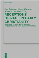 Simo Butticaz, Simon Butticaz, Andreas Dettwiler, Clarissa Paul, Jens Schröter - Receptions of Paul in Early Christianity