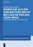 Danae Simmermacher, Danaë Simmermacher - Eigentum als ein subjektives Recht bei Luis de Molina (1535-1600)