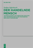 Stefan Opferkuch - Der handelnde Mensch
