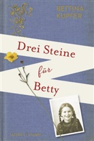 Bettina Kupfer - Drei Steine für Betty