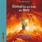 Günther Wessel, Peter Kaempfe, Jürgen Uter - Einmal bis ans Ende der Welt - Legendäre Entdecker, 2 Audio-CDs (Hörbuch)