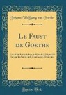 Johann Wolfgang von Goethe - Le Faust de Goethe