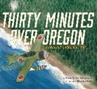Marc Tyler Nobleman, Nobleman Marc Tyler, Melissa Iwai - Thirty Minutes Over Oregon