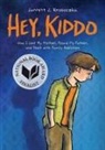 Jarrett J Krosoczka, Jarrett J. Krosoczka - Hey, Kiddo