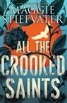 Maggie Stiefvater - All the Crooked Saints