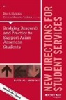 Corinne Maekawa Kodama, Dina C. Maramba, Dina C. Kodama Maramba, SS, Corinne Maekawa Kodama, Dina C. Maramba - Bridging Research and Practice to Support Asian American Students