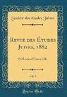 Societe Des Etudes Juives, Société Des Études Juives - Revue des Études Juives, 1882, Vol. 5