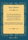 Kuno Fischer - Die Hundertjährige Gedächtnißfeier der Kantischen Kritik der Reinen Vernunft