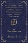 Paul Scheerbart - Rakkóx der Billionaer, ein Protzenroman, Und, die Wilde Jagd, ein Entwicklungsroman in Acht Anderen Geschichten (Classic Reprint)