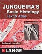 Anthony Mescher - Junqueira's Basic Histology