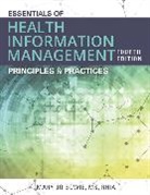 Mary Jo Bowie, Mary Jo (Health Information Professional Services Bowie, Mary Jo (Mount Wachusett Community College Bowie, Bowie Mary Jo, Michelle Green, Michelle A. Green - Essentials of Health Information Management