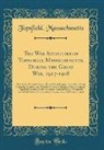 Topsfield Massachusetts - The War Activities of Topsfield, Massachusetts, During the Great War, 1917-1918