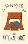John Muir - Our National Parks