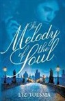 Liz Tolsma - The Melody of the Soul