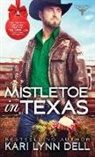 Kari Lynn Dell - Mistletoe in Texas