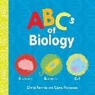 Chris Ferrie, Cara Florance - ABCs of Biology