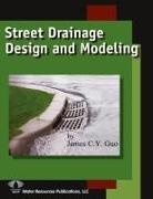 James C. Y. Guo - Street Drainage Design and Modeling