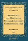 Deutsche Morgenländische Gesellschaft - Zeitschrift der Deutschen Morgenländischen Gesellschaft, 1848, Vol. 2 (Classic Reprint)
