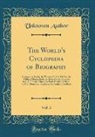 Unknown Author - The World's Cyclopedia of Biography, Vol. 3