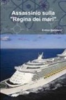 Enrico Gamalero - Assassinio Sulla "Regina Dei Mari"
