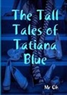 Oh, Mr Oh - The Tall Tales of Tatiana Blue