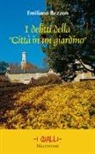 Emiliano Bezzon - I delitti della «Città in un giardino»
