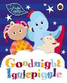 In the Night Garden - In the Night Garden: Goodnight Igglepiggle