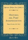 Mariano Felipe Paz Solda´n, Mariano Felipe Paz Soldán - Historia del Perú Independiente
