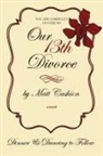 Matthew Cashion, Matthew Deshe Cashion - Our Thirteenth Divorce