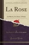 Jean-Louis-A Loiseleur Deslongchamps, Jean-Louis-A. Loiseleur Deslongchamps - La Rose