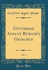 Gottfried August Bürger - Gottfried August Bürger's Gedichte, Vol. 2 (Classic Reprint)