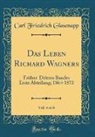 Carl Friedrich Glasenapp - Das Leben Richard Wagners, Vol. 4 of 6