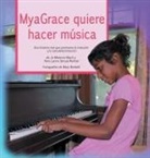 Jo Meserve Mach, Vera Lynne Stroup-Rentier, Mary Birdsell - MyaGrace quiere hacer música