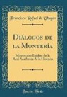 Francisco Rafael de Uhagon, Francisco Rafael de Uhagón - Diálogos de la Montería