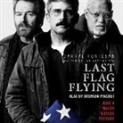 Darryl Ponicsan, Bronson Pinchot - Last Flag Flying (Hörbuch)