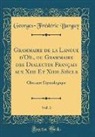 Georges-Frédéric Burguy - Grammaire de la Langue d'Oïl, ou Grammaire des Dialectes Français aux Xiie Et Xiiie Siècle, Vol. 3