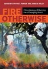 Cynthia T. Fowler, Cynthia T./ Welch Fowler, James R. Welch - Fire Otherwise